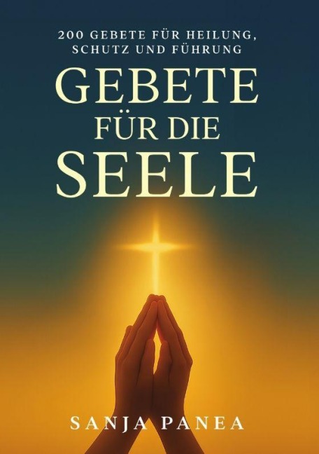 Gebete für die Seele - Sanja Panea