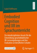 Cover-Bild zum Titel 'Embodied Cognition und XR im Sprachunterricht' von 'Isabel Hoffmann'