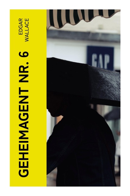 Geheimagent Nr. 6 - Edgar Wallace