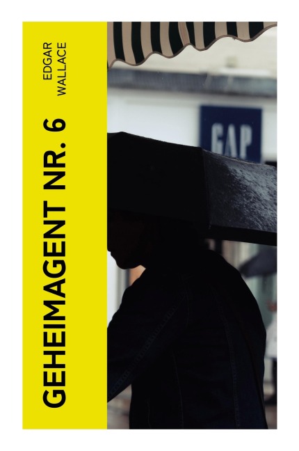 Geheimagent Nr. 6 - Edgar Wallace