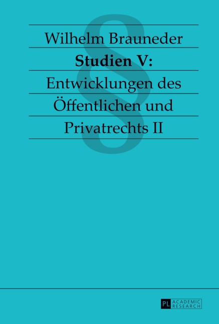 Studien V: Entwicklungen des Öffentlichen und Privatrechts II - Wilhelm Brauneder