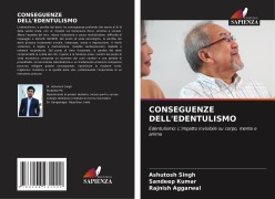 Cover-Bild zum Titel 'CONSEGUENZE DELL'EDENTULISMO' von 'Ashutosh Singh, Sandeep Kumar, Rajnish Aggarwal'