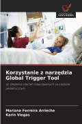 Cover-Bild zum Titel 'Korzystanie z narz¿dzia Global Trigger Tool' von 'Mariana Ferreira Arrieche, Karin Viegas'