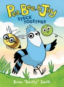 Cover-Bild zum Titel 'Pea, Bee, & Jay #1: Stuck Together' von 'Brian Smitty Smith'