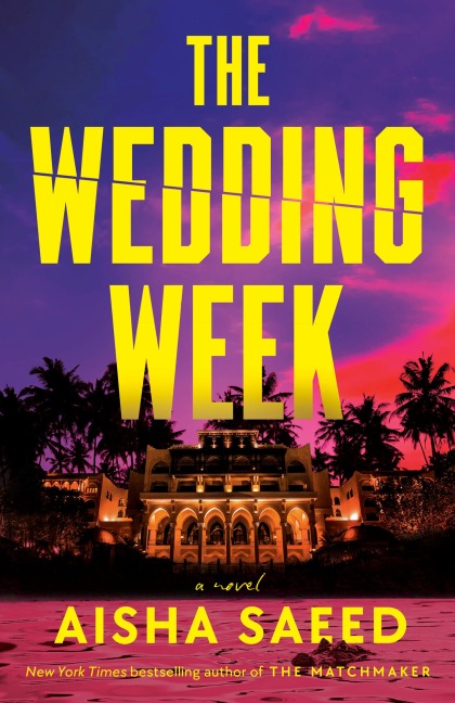 The Wedding Week - Aisha Saeed