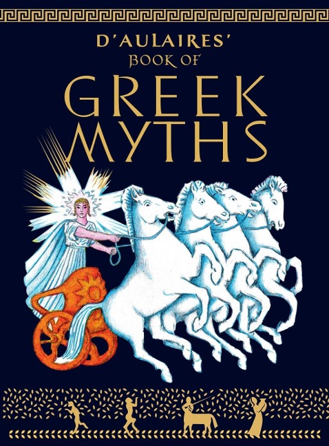 D'Aulaires Book of Greek Myths - Ingri D'Aulaire, Edgar Parin D'Aulaire