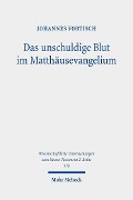 Cover-Bild zum Titel 'Das unschuldige Blut im Matthäusevangelium' von 'Johannes Vortisch'