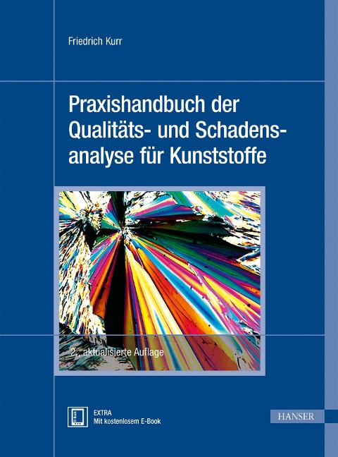 Praxishandbuch der Qualitäts- und Schadensanalyse für Kunststoffe - Friedrich Kurr