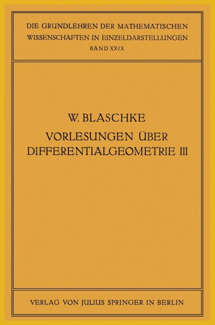 Vorlesungen über Differentialgeometrie und geometrische Grundlagen von Einsteins Relativitätstheorie III - 