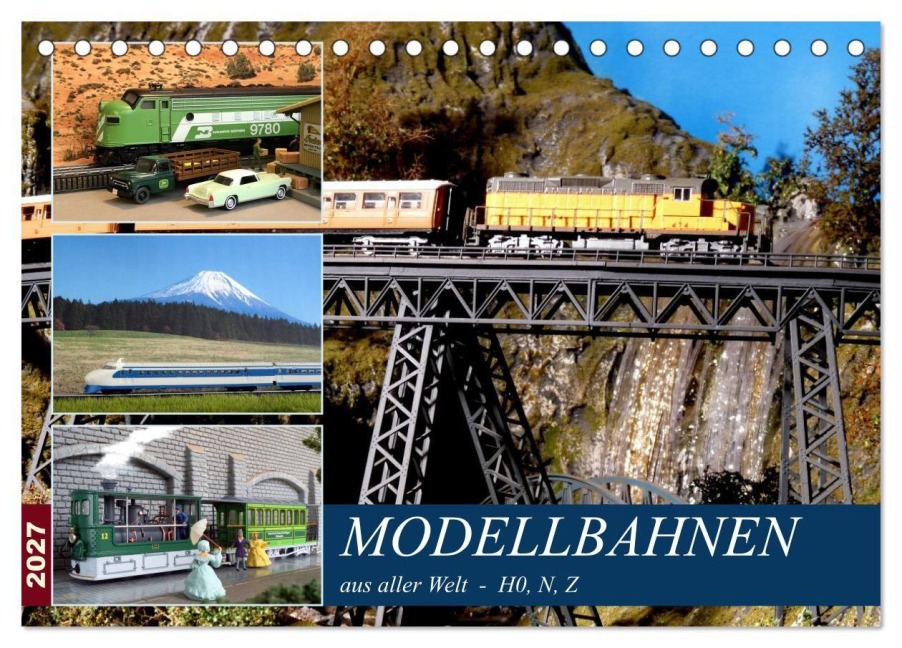 Modellbahnen aus aller Welt - H0, N, Z (Tischkalender 2027 DIN A5 quer), CALVENDO Monatskalender - Klaus-Peter Huschka