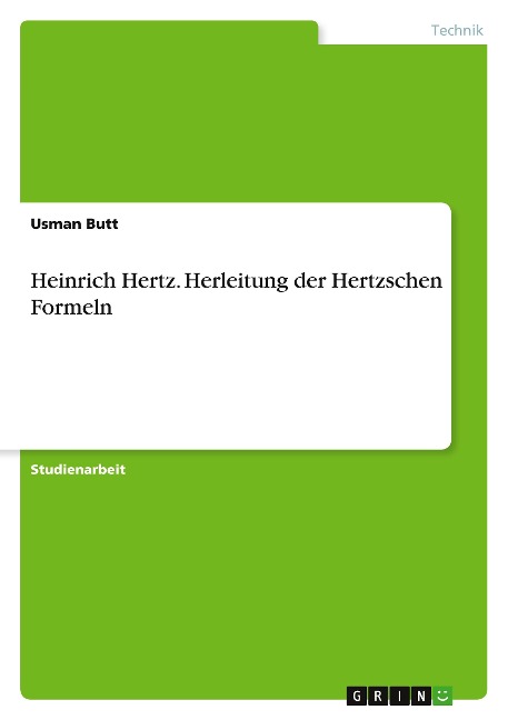 Heinrich Hertz. Herleitung der Hertzschen Formeln - Usman Butt