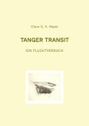 Cover-Bild zum Titel 'Tanger Transit' von 'Claus G. H. Mayer'