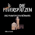 Die Feuerspatzen, Das Phantom von Nürnberg - Oliver Groß