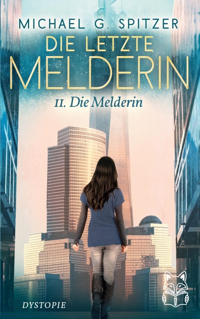 Die letzte Melderin - Michael G. Spitzer