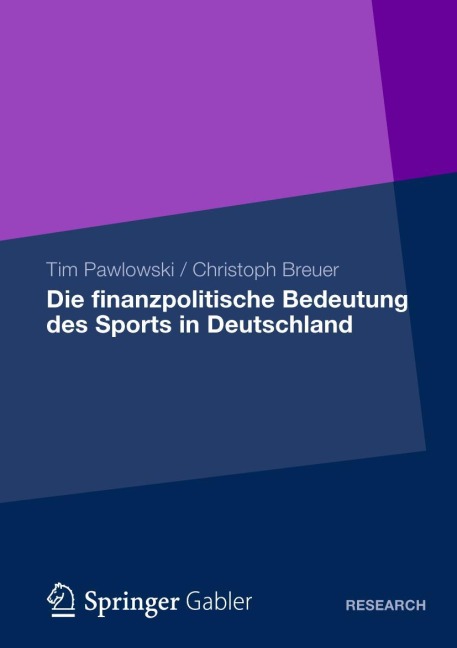 Die finanzpolitische Bedeutung des Sports in Deutschland - Christoph Breuer, Tim Pawlowski