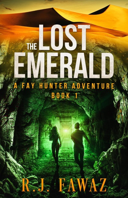 The Lost Emerald (A Fay Hunter Archaeological Adventure Series, #1) - R J Fawaz