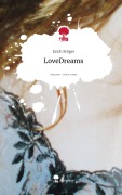 Cover-Bild zum Titel 'LoveDreams. Life is a Story - story.one' von 'Erich Stöger'
