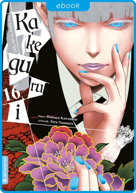 Kakegurui - Das Leben ist ein Spiel 16 - Homura Kawamoto, Toru Naomura