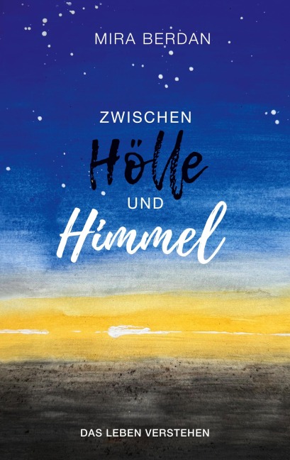 Zwischen Hölle und Himmel - Mira Berdan
