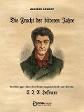 Cover-Bild zum Titel 'Die Frucht der bitteren Jahre' von 'Joachim Lindner'