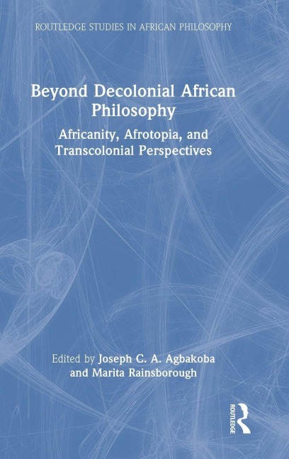 Beyond Decolonial African Philosophy - 