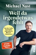 Cover-Bild zum Titel 'Weil da irgendetwas fehlt' von 'Michael Nast'