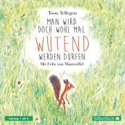 Cover-Bild zum Titel 'Man wird doch wohl mal wütend werden dürfen' von 'Toon Tellegen, Boris Löbsack'