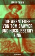 Cover-Bild zum Titel 'Die Abenteuer von Tom Sawyer und Huckleberry Finn (Mit Illustrationen)' von 'Mark Twain'