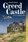 Cover-Bild zum Titel 'Greed Castle' von 'Carolin Römer'
