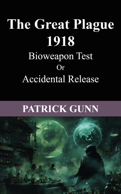 The Great Plague 1918 - Patrick Gunn