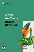 Cover-Bild zum Titel 'Amor de Maria' von 'Inglês de Souza'