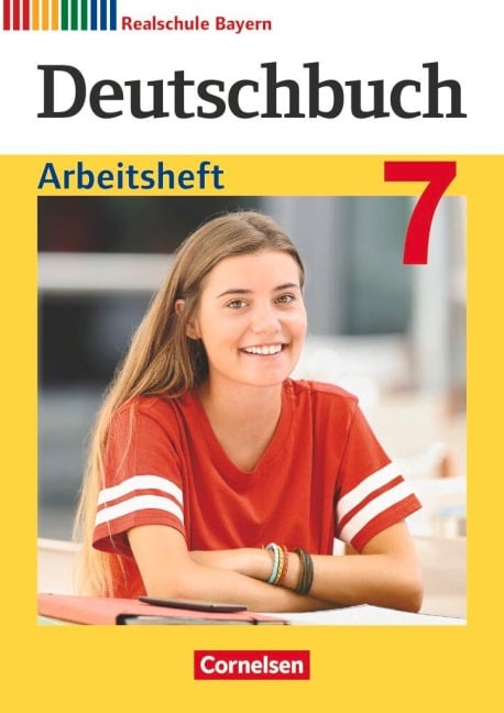 Deutschbuch 7. Jahrgangsstufe - Realschule Bayern  - Arbeitsheft mit Lösungen