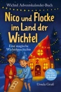 Cover-Bild zum Titel 'Wichtel-Adventskalender-Buch | Eine magische Wichtelgeschichte für Kinder von 4 bis 10 Jahren | Nico und Flocke im Land der Wichtel | Zum Vorlesen & Selbstlesen im Advent | Für Erstleser' von 'Ursula Gruß'