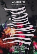 Cover-Bild zum Titel 'Abschied' von 'Daniel Kehlmann, Inger-Maria Mahlke, Judith Hermann, Ulrike Draesner'