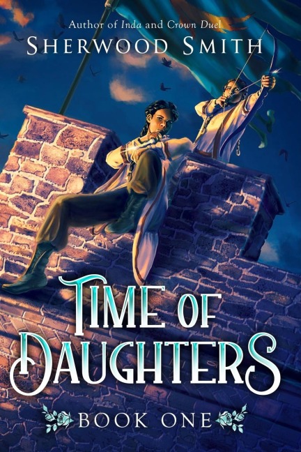 Time of Daughters I - Sherwood Smith