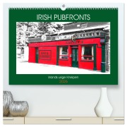 Irish Pubfronts - Irlands urige Kneipen (hochwertiger Premium Wandkalender 2026 DIN A2 quer), Kunstdruck in Hochglanz - Christoph Stempel