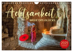 ACHTSAMKEIT - Wege des Glücks (Wandkalender 2025 DIN A4 quer), CALVENDO Monatskalender - Globe Visual