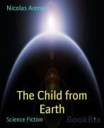 The Child from Earth - Nicolas Arenas