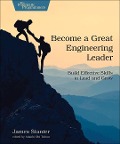 Become a Great Engineering Leader - Stanier James
