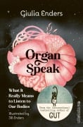 Cover-Bild zum Titel 'Organ Speak' von 'Giulia Enders'
