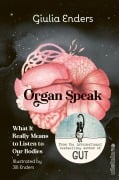 Cover-Bild zum Titel 'Organ Speak' von 'Giulia Enders'