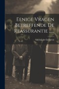 Cover-Bild zum Titel 'Eenige Vragen Betreffende De Reassurantie ......' von 'Simon Jules Enthoven'