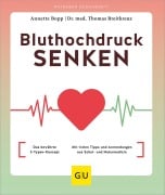 Cover-Bild zum Titel 'Bluthochdruck senken' von 'Annette Bopp, Thomas Breitkreuz'