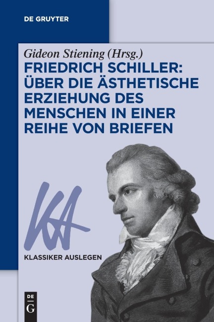 Friedrich Schiller: Über die Ästhetische Erziehung des Menschen in einer Reihe von Briefen - 