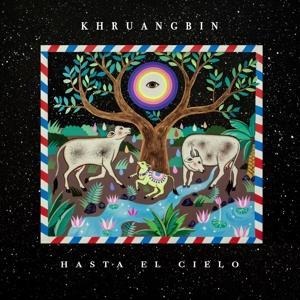 Hasta El Cielo (Con Todo El Mundo In Dub) - Khruangbin