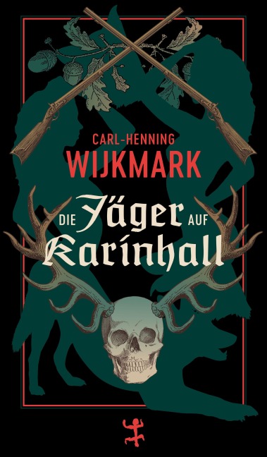 Die Jäger auf Karinhall - Carl-Henning Wijkmark
