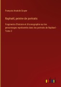 Cover-Bild zum Titel 'Raphaël, peintre de portraits' von 'François-Anatole Gruyer'