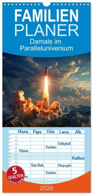 Familienplaner 2026 - Damals im Paralleluniversum mit 5 Spalten (Wandkalender, 21 x 45 cm) CALVENDO - Kerstin Waurick