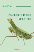 Cover-Bild zum Titel 'Amours et petits meurtres' von 'René Puig'