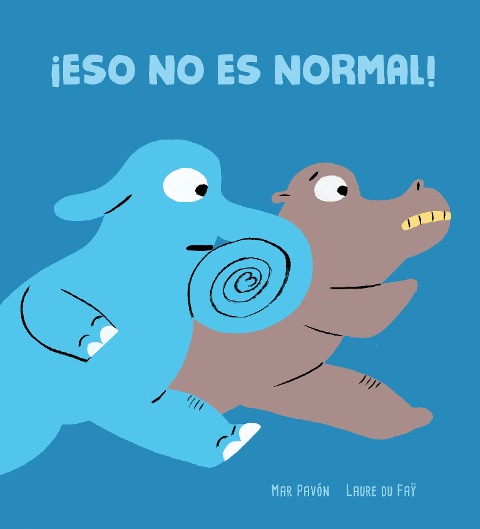 ¡Eso no es normal! - Mar Pavón